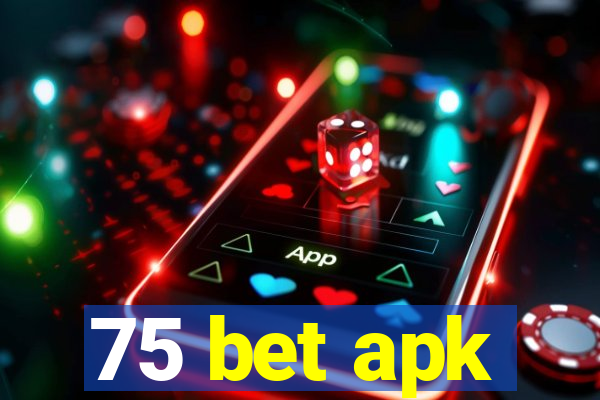 75 bet apk